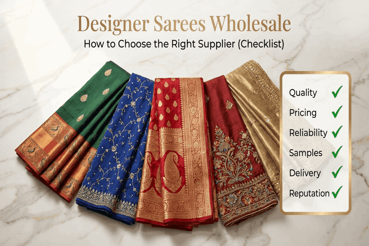 Designer Sarees Wholesale: How to Choose the Right Supplier (Checklist) - Amrah Wholesale